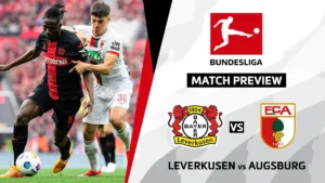 Trận đấu sắp tới giữa Bayer Leverkusen và Augsburg